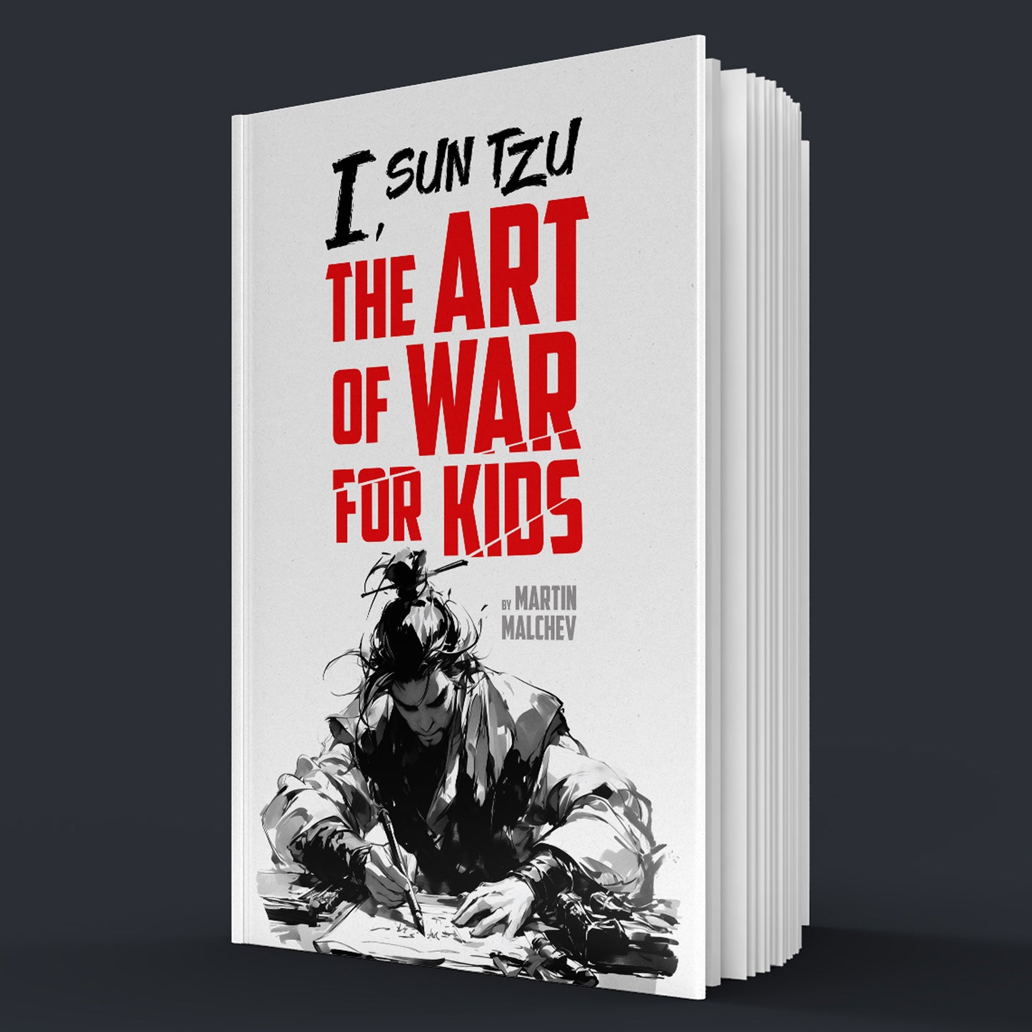 I, SUN TZU: THE ART OF WAR FOR KIDS (Hardcover)